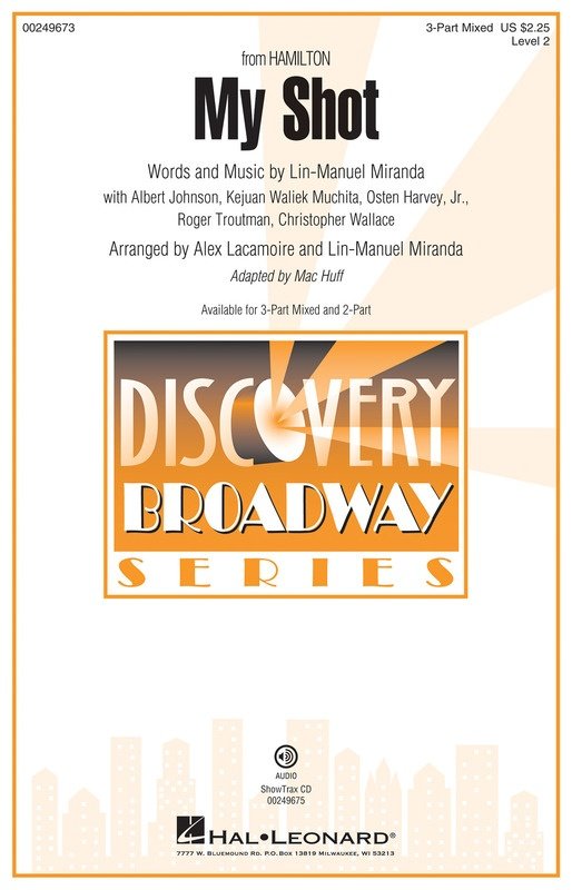 My Shot (from Hamilton) — 3-Part Mixed Choral (Hal Leonard Discovery Broadway Series)