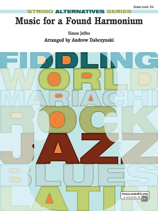 Music For A Found Harmonium String Orchestra Gr 2.5