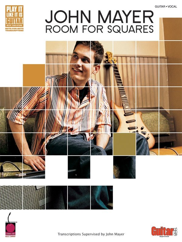 John Mayer: Room for Squares — Guitar TAB with Lyrics & Chords, Play It Like It Is (Cherry Lane Music)