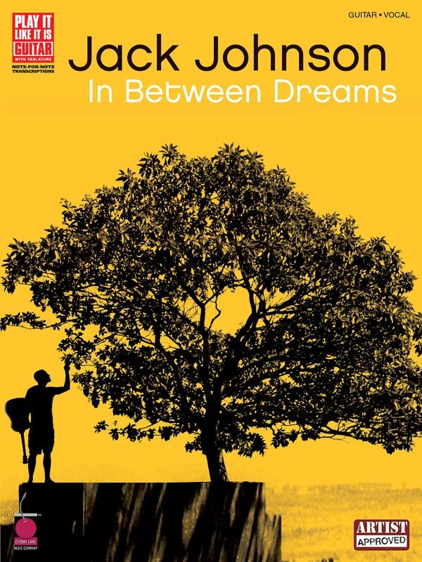 Jack Johnson: In Between Dreams — Guitar TAB with Lyrics & Chords, Play It Like It Is (Cherry Lane Music)