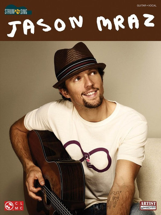 Jason Mraz — Strum & Sing, Easy Guitar with Lyrics & Chords (Cherry Lane Music)