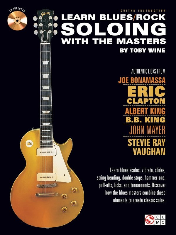 Learn Blues & Rock Soloing with the Masters — Guitar TAB, Book & CD (Cherry Lane Music)