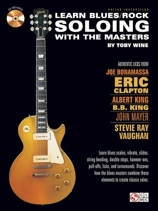 Learn Blues & Rock Soloing with the Masters — Guitar TAB, Book & CD (Cherry Lane Music)