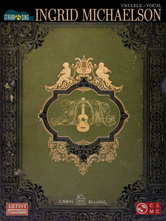 Ingrid Michaelson — Ukulele Lyrics & Chords (Cherry Lane Music, Strum & Sing)