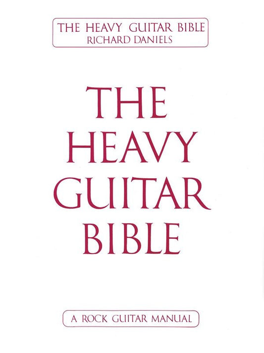 Heavy Guitar Bible: Rock Guitar Manual (Cherry Lane Music)