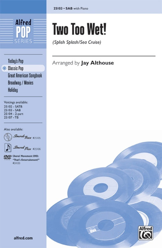 Two Too Wet SAB/Piano Arrangement by Althouse