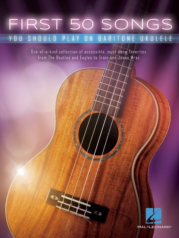 First 50 Songs You Should Play On Baritone Ukulele (Hal Leonard)