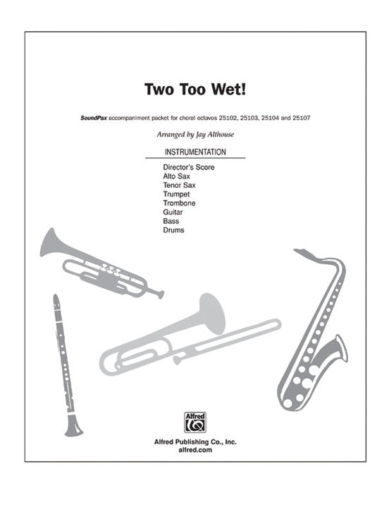 Two Too Wet Soundpax Arr Althouse Choral Sheet Music