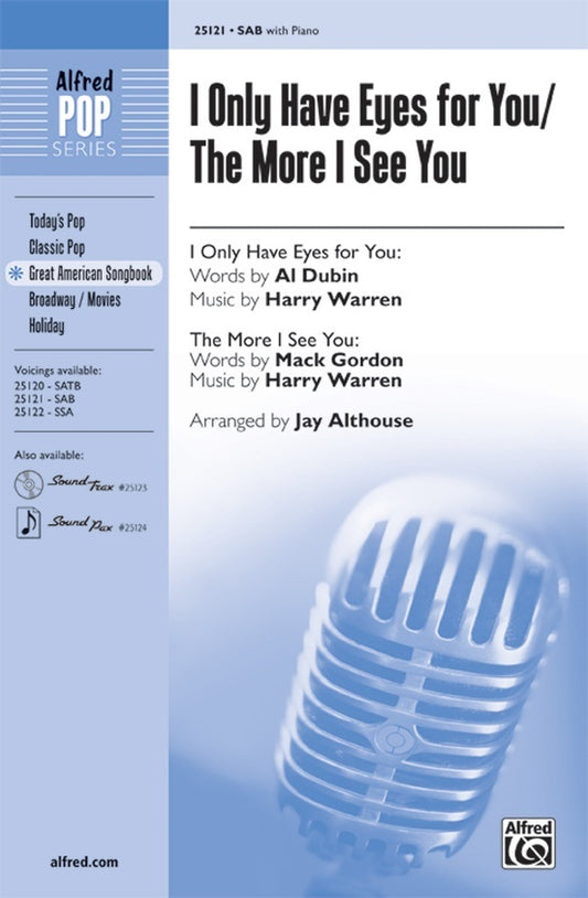 I Only Have Eyes For You/The More I See You SAB