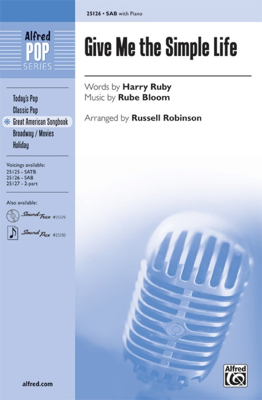 Give Me The Simple Life SAB/Piano Arr Robinson