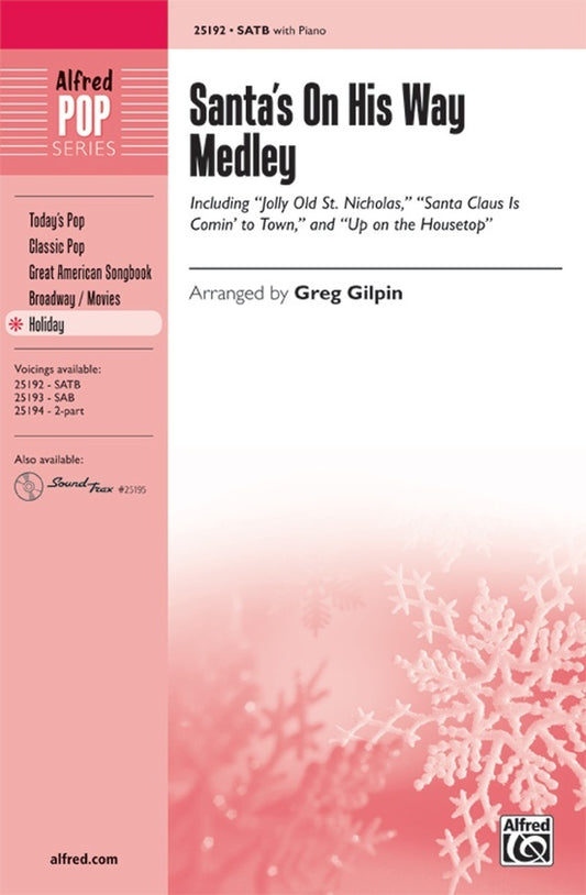 Santas On His Way Medley SATB/Piano Arr Gilpin