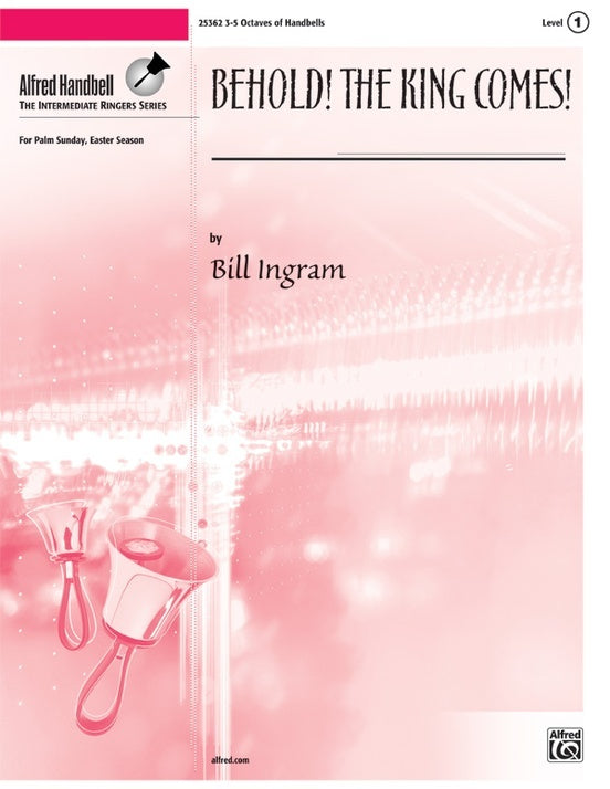 Behold The King Comes Handbells 2-3 Octaves