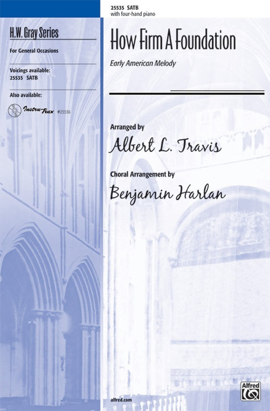 How Firm A Foundation SATB Arr Travis
