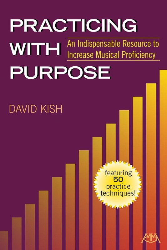 Practicing with Purpose (Meredith Music Resource)