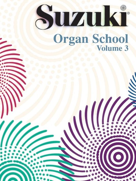 Suzuki Organ School Volume 3
