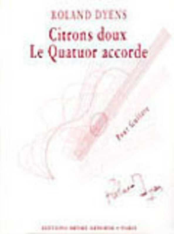 Citrons Doux Et Le Quatuor Accorde Guitar (Music Score/Parts)