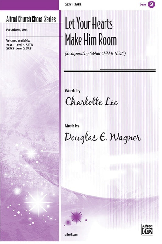 Let Your Hearts Make Him Room SATB