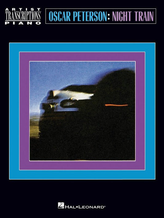 Oscar Peterson: Night Train — Artist Transcriptions, Piano (Hal Leonard)