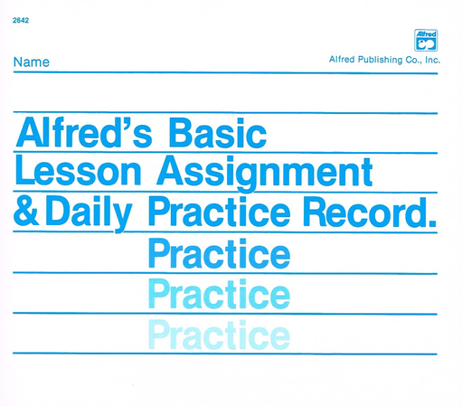 Alfred's Basic Lesson Assignment & Daily Practice Record by Palmer, Willard, Manus, Morton, Lethco, Amanda Vick - Alfred Music