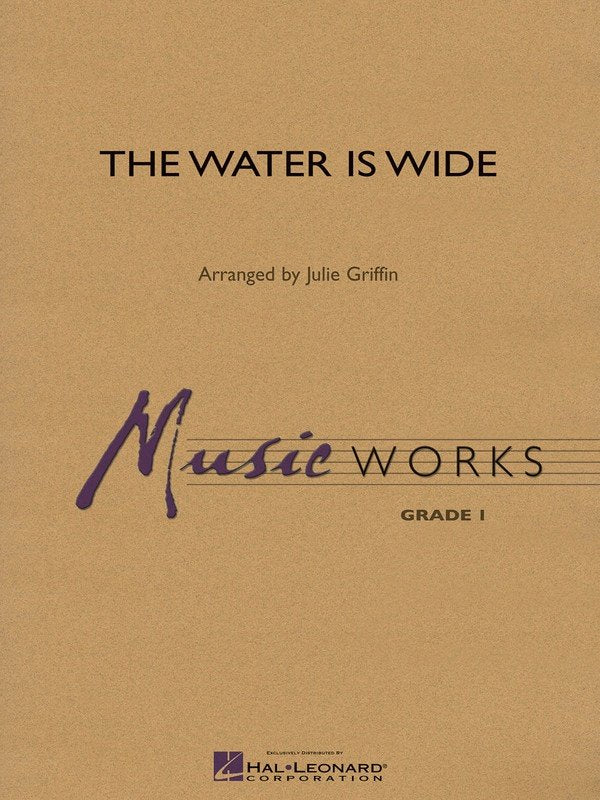 Water Is Wide CB1 SC/PTS Band Sheet Music by Julie Griffin, MusicWorks Grade 1, Hal Leonard