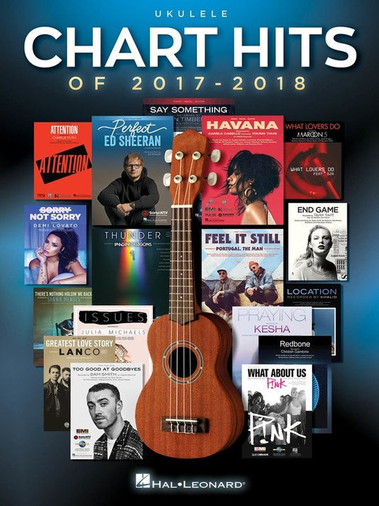 Chart Hits of 2017–2018 — Ukulele, Melody Line, Lyrics & Chords (Hal Leonard)