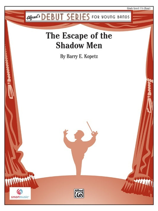 Escape Of The Shadow Men Concert Band Gr 1.5 Conductor Score
