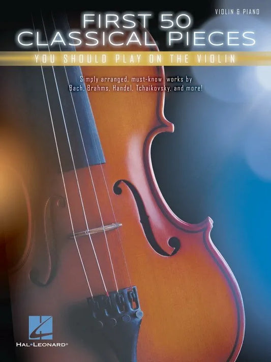 First 50 Classical Pieces for Violin with Piano Accompaniment