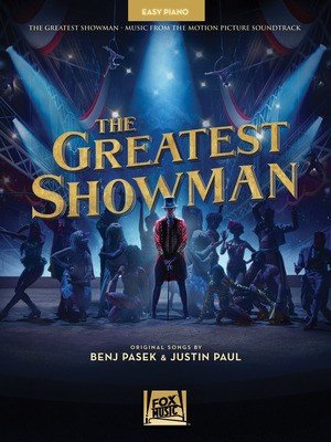 The Greatest Showman Movie Soundtrack — Easy Piano & Vocal (Hal Leonard)