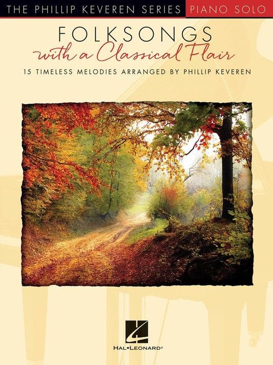 Folksongs with a Classical Flair — Piano Solo, Phillip Keveren Series (Hal Leonard)