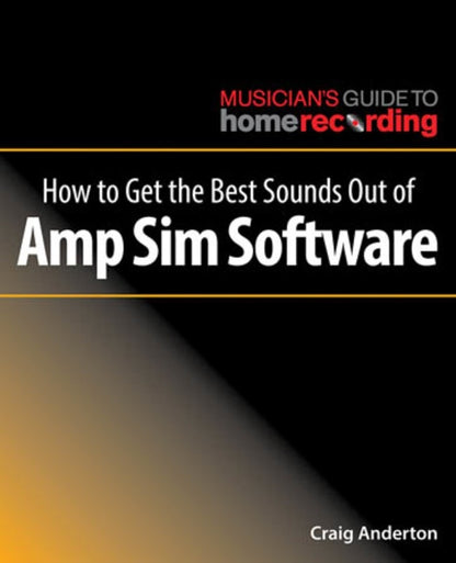 How To Get The Best Sounds Out Of Amp Sim Software — view 2