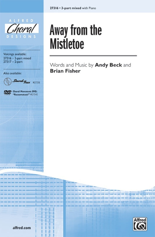 Away From The Mistletoe 3 Pt Mixed with Piano