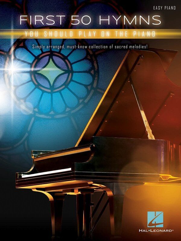 First 50 Hymns You Should Play on Piano - Easy Piano with Lyrics, 98 Pages, Hal Leonard
