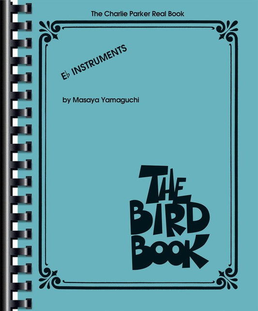 The Charlie Parker Real Book — E-Flat Instruments (Hal Leonard)