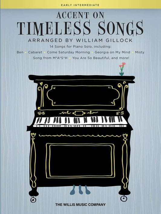 Accent on Timeless Songs for Piano — arr. Gillock (Willis Music)