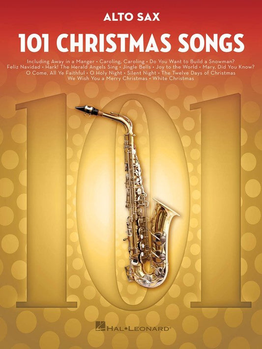 101 Christmas Songs for Alto Sax — Melody Line (Hal Leonard)