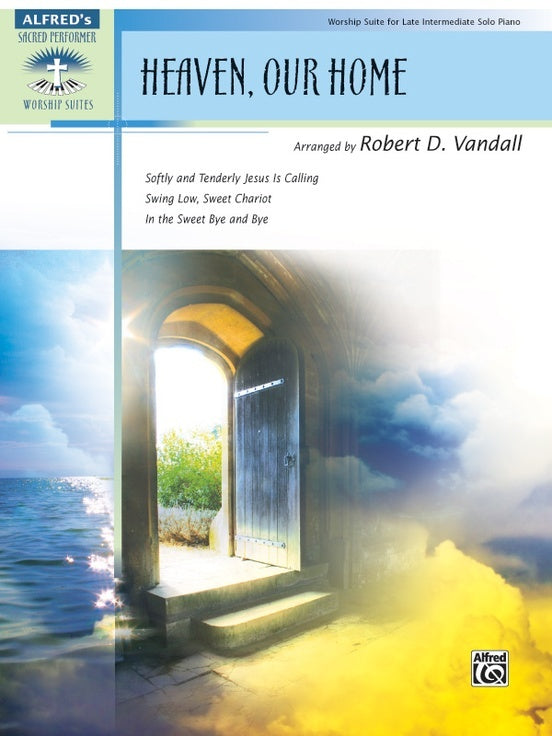 Heaven Our Home Late Int Solo Piano Arr Vandall