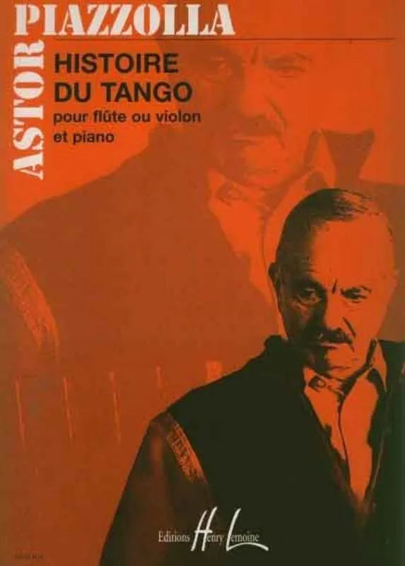 Histoire du Tango for Flute or Violin & Piano by Astor Piazzolla, Edition Henry Lemoine