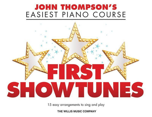 Easiest Piano Course: First Showtunes - 15 Easy Arrangements with Lyrics, 32 Pages, John Thompson Series