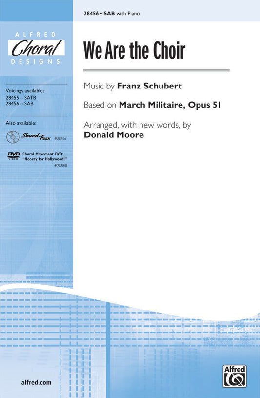 We Are The Choir - Schubert's March Militaire Choral Sheet Music