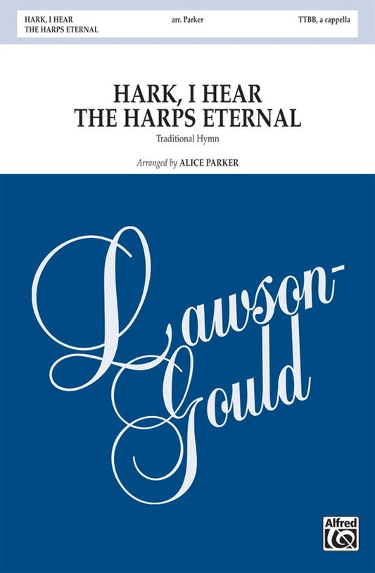 Hark I Hear The Harps Eternal TTBB