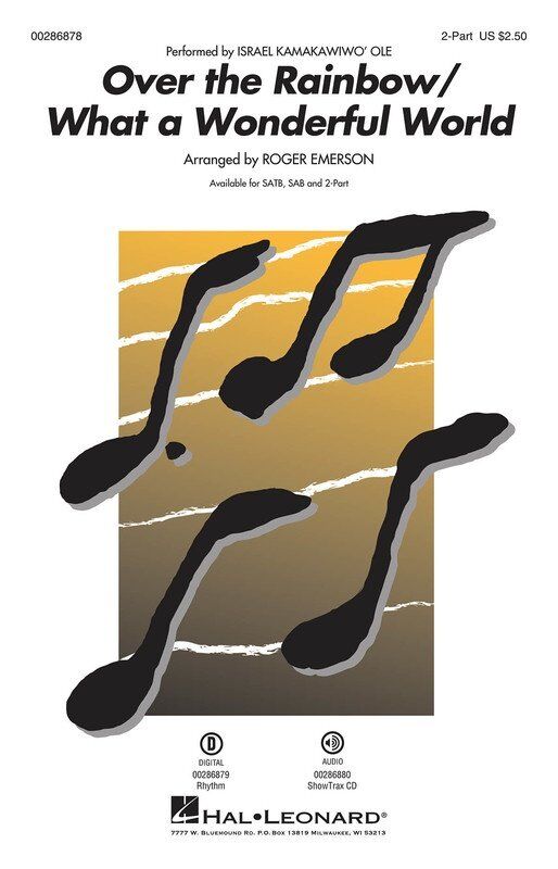 Over the Rainbow / What a Wonderful World Choral Arrangement by Hal Leonard