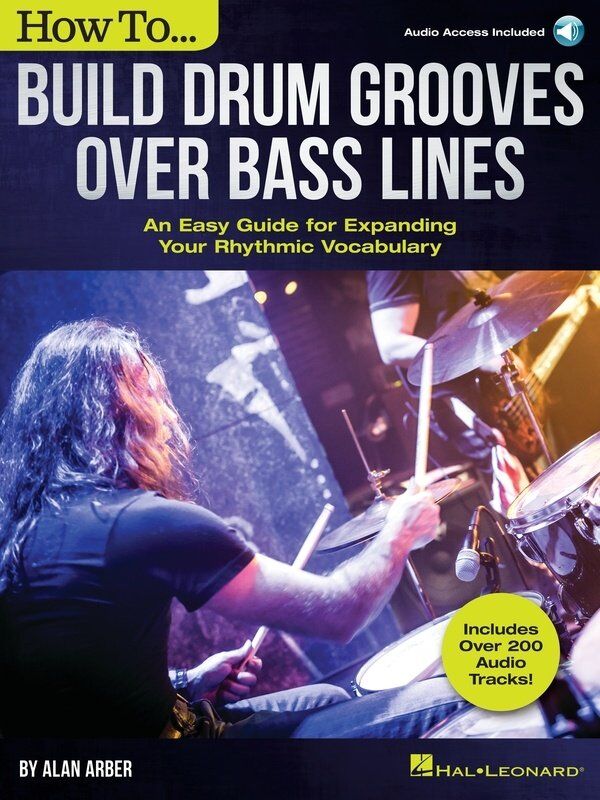 How to Build Drum Grooves Over Bass Lines Book by Hal Leonard