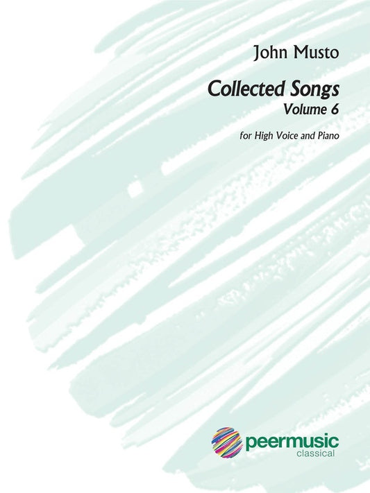 Musto - Collected Songs Vol 6 High Voice/Piano