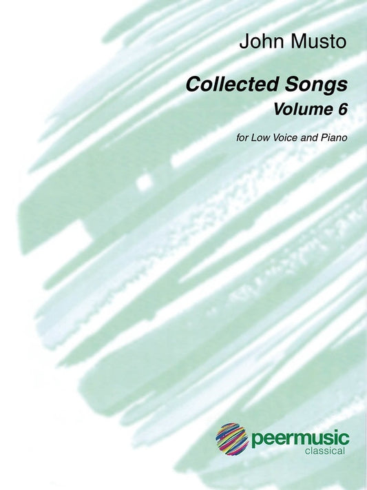 Musto - Collected Songs Vol 6 Low Voice/Piano