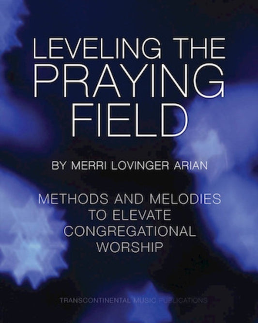 Leveling The Praying Field