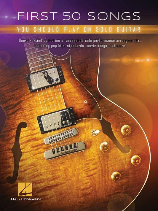 First 50 Songs You Should Play on Solo Guitar Songbook by Hal Leonard, Standard Notation & TAB, 128 Pages, Beginner-Friendly Pop & Jazz Standards