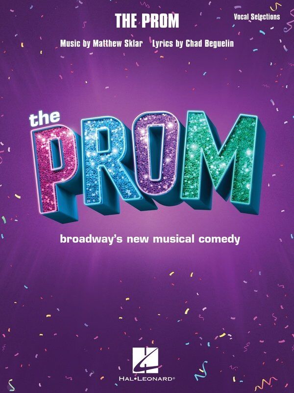 The Prom Vocal Selections Songbook for Piano, 15 Songs from the Broadway Musical, Hal Leonard, 124 Pages
