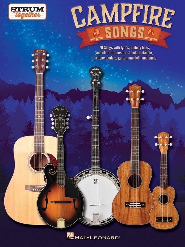 Campfire Songs - Strum Together Songbook for Guitar, Banjo, Mandolin, Ukulele - 70 Songs with Melody, Lyrics & Chords, 146 Pages