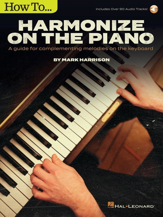 How To Harmonize On The Piano Book/Online Audio