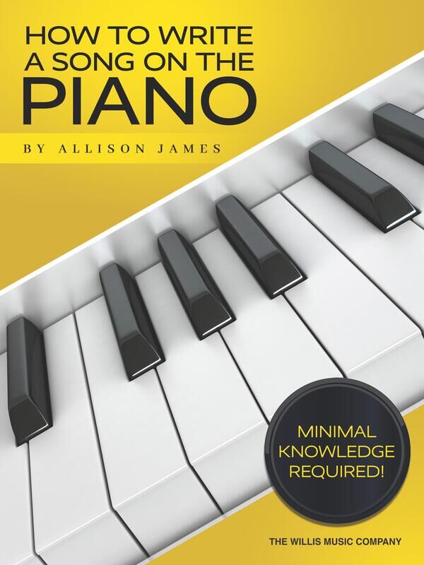 How to Write a Song on the Piano - Piano by James Willis